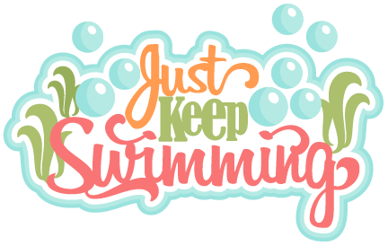 just keep swimming